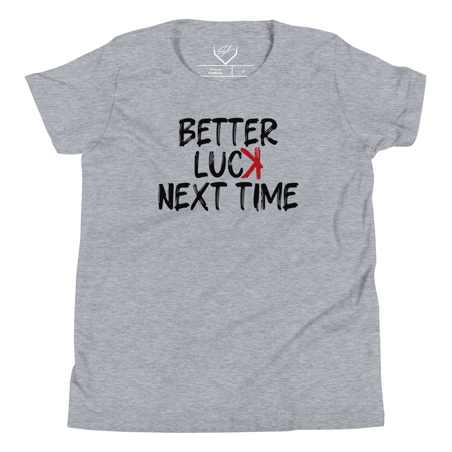 Better Luck Next Time - Youth Tee - SA Apparel