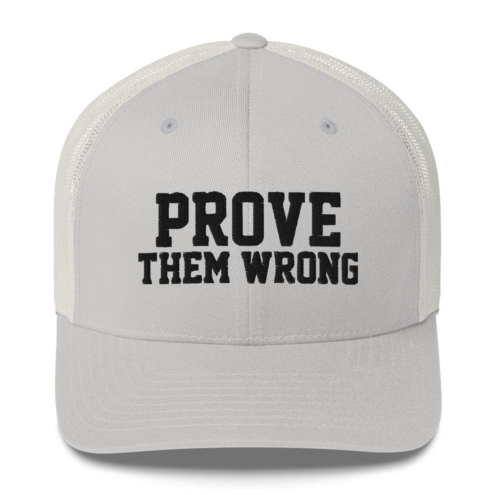 SA Apparel Trucker Hat Silver Prove Them Wrong - Trucker Hat