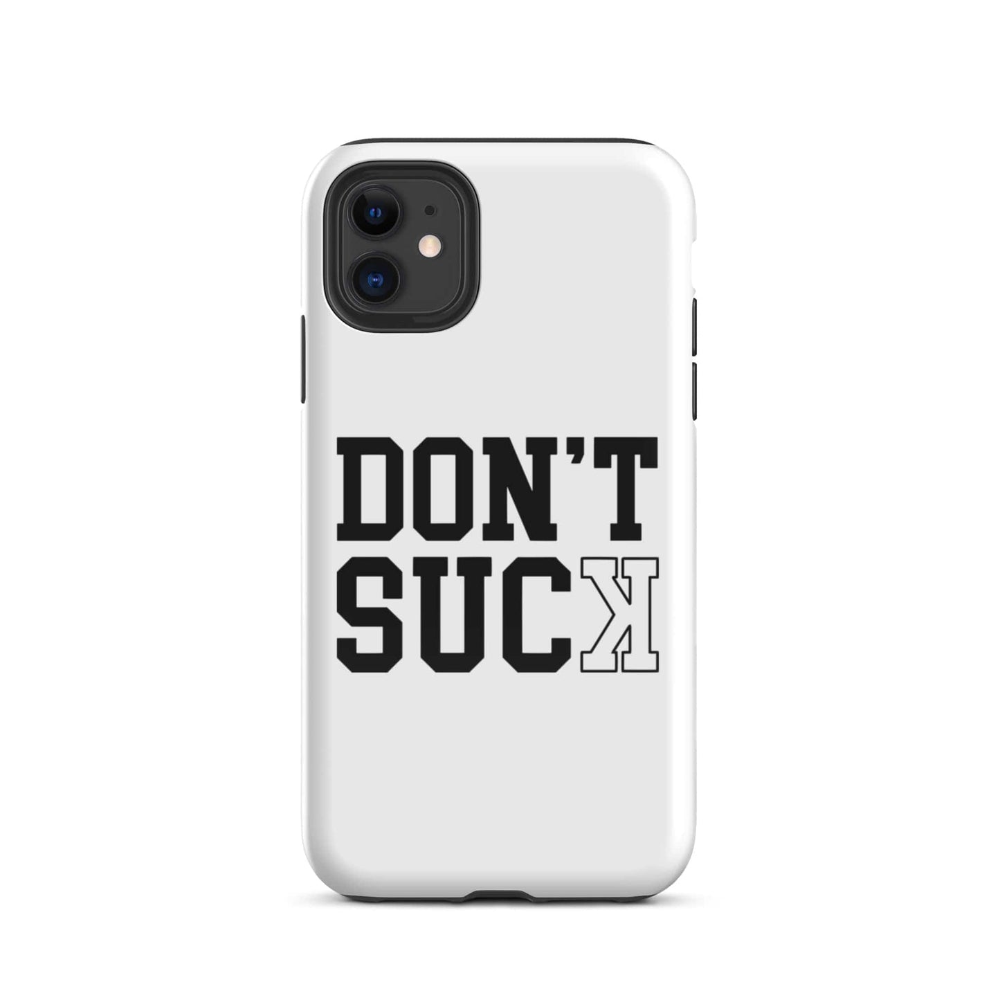 SA Apparel Phone Case iPhone 11 Don't Suck - iPhone Tough Case