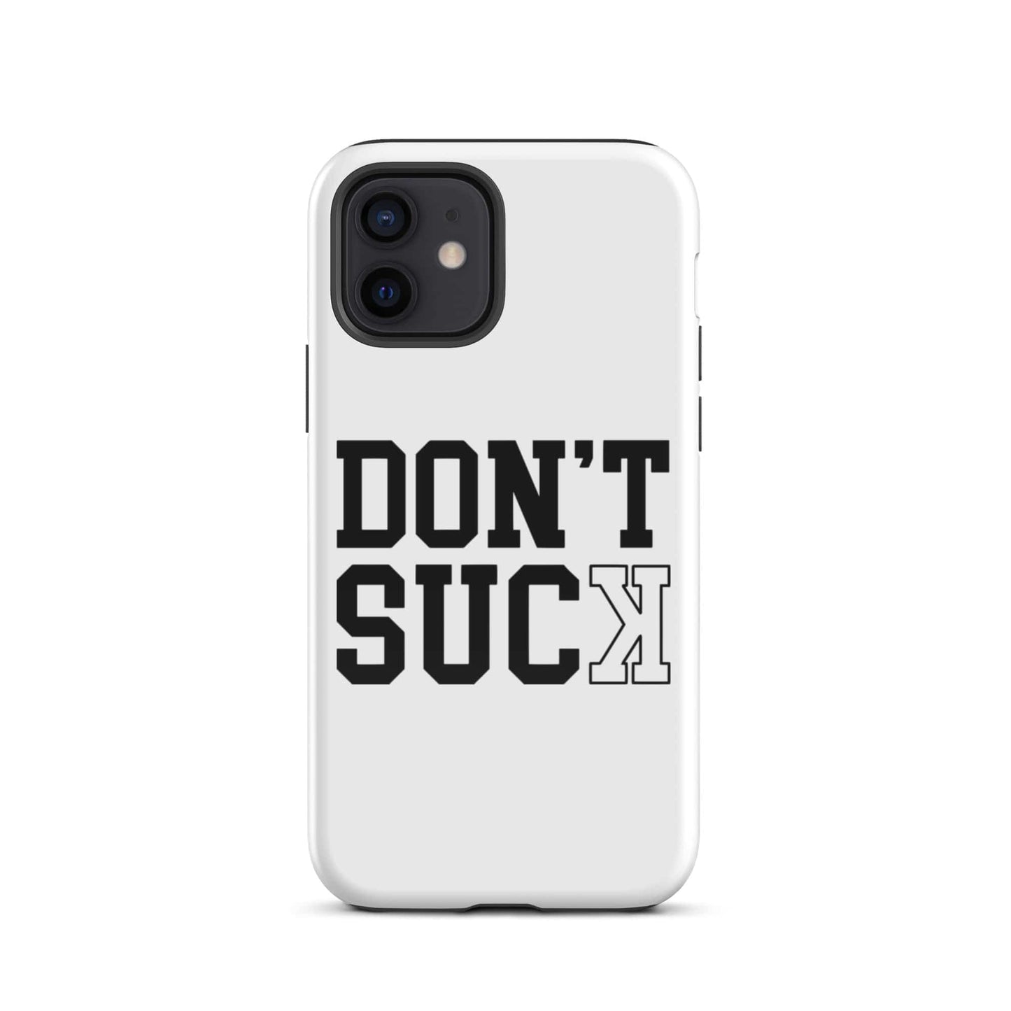 SA Apparel Phone Case iPhone 12 Don't Suck - iPhone Tough Case