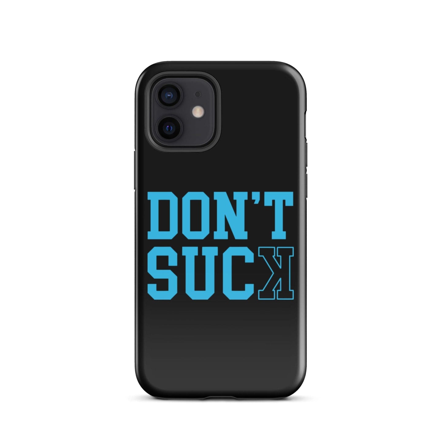 SA Apparel Phone Case iPhone 12 Don't Suck Teal - iPhone Tough Case