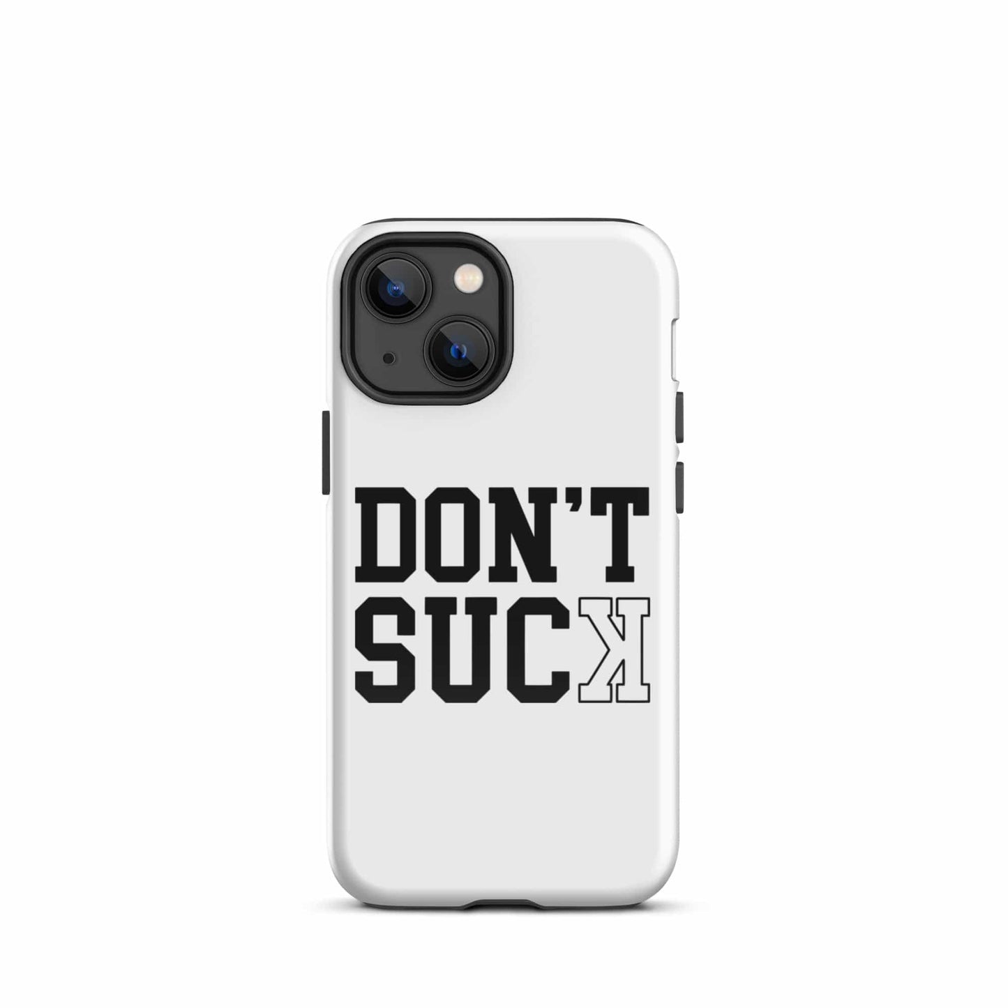 SA Apparel Phone Case iPhone 13 mini Don't Suck - iPhone Tough Case