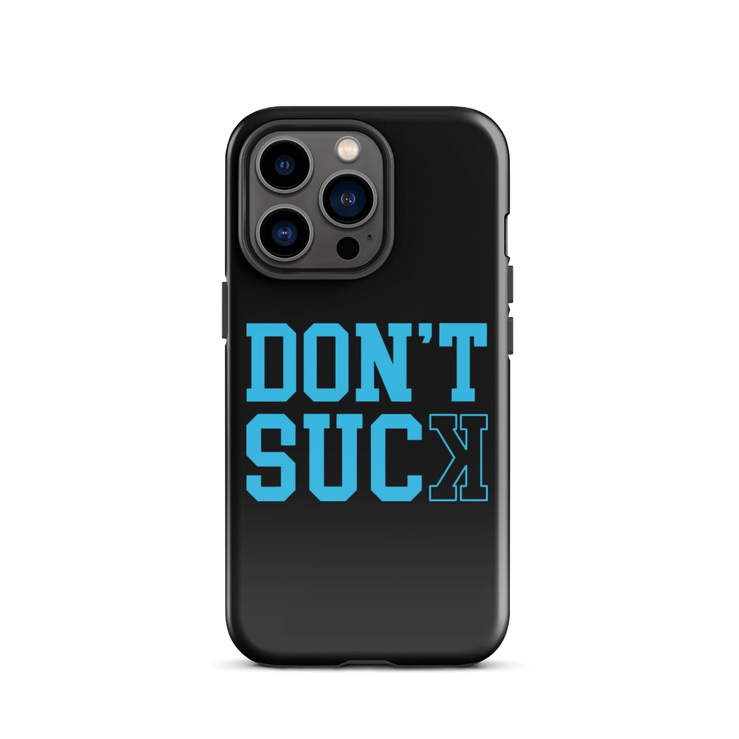SA Apparel Phone Case iPhone 13 Pro Don't Suck Teal - iPhone Tough Case