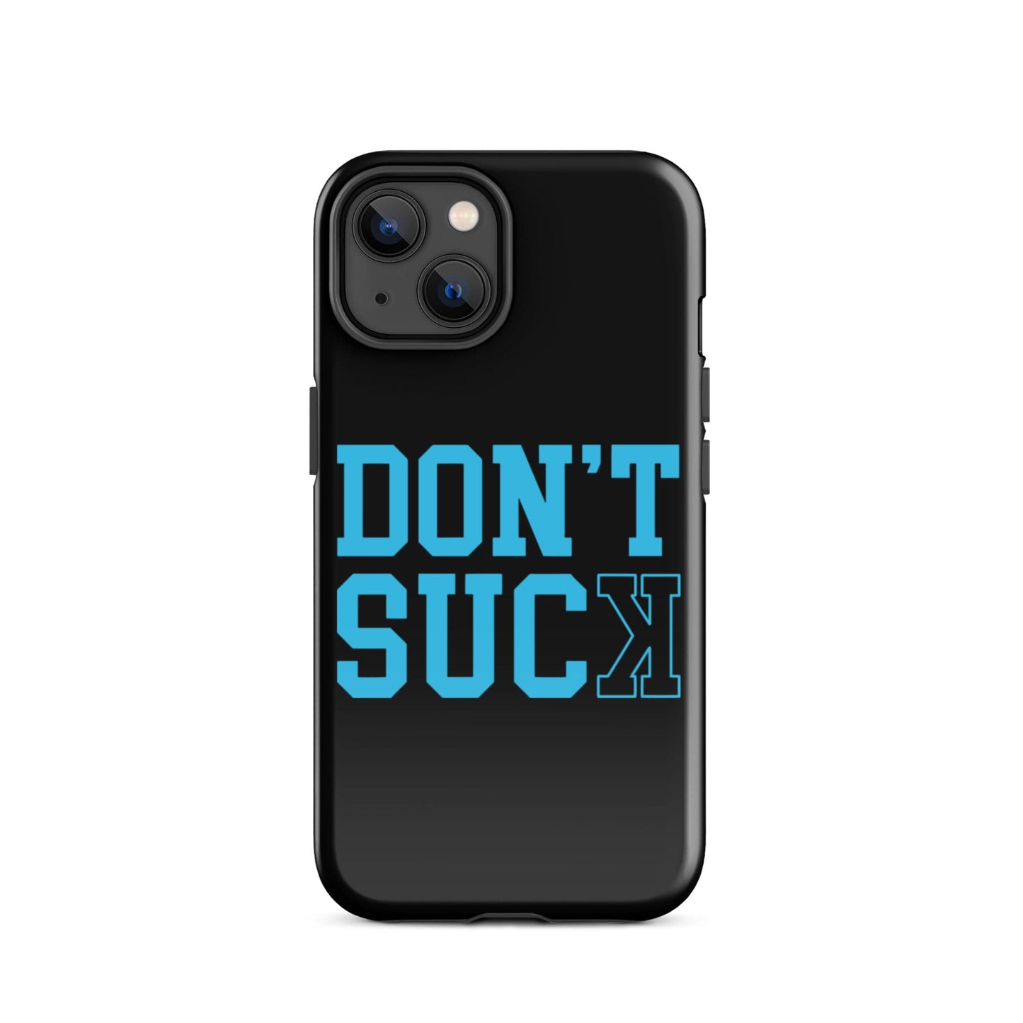 SA Apparel Phone Case iPhone 14 Don't Suck Teal - iPhone Tough Case