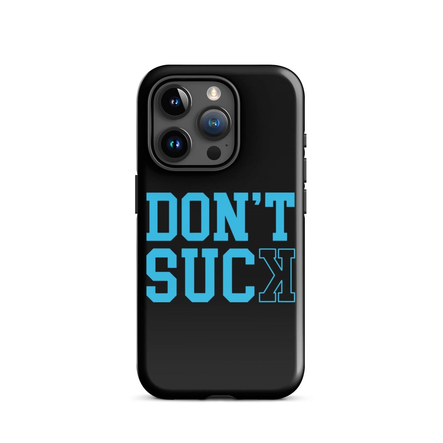 SA Apparel Phone Case iPhone 15 Pro Don't Suck Teal - iPhone Tough Case