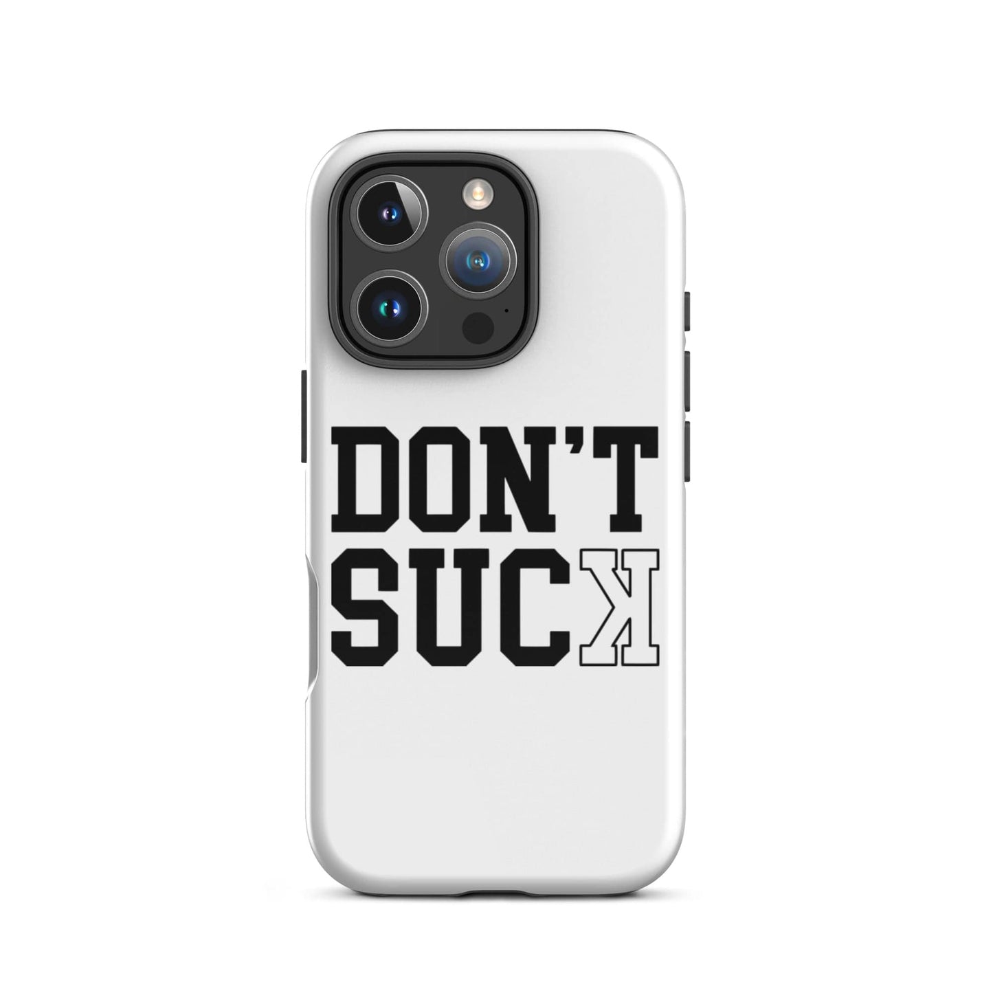 SA Apparel Phone Case iPhone 16 Pro Don't Suck - iPhone Tough Case
