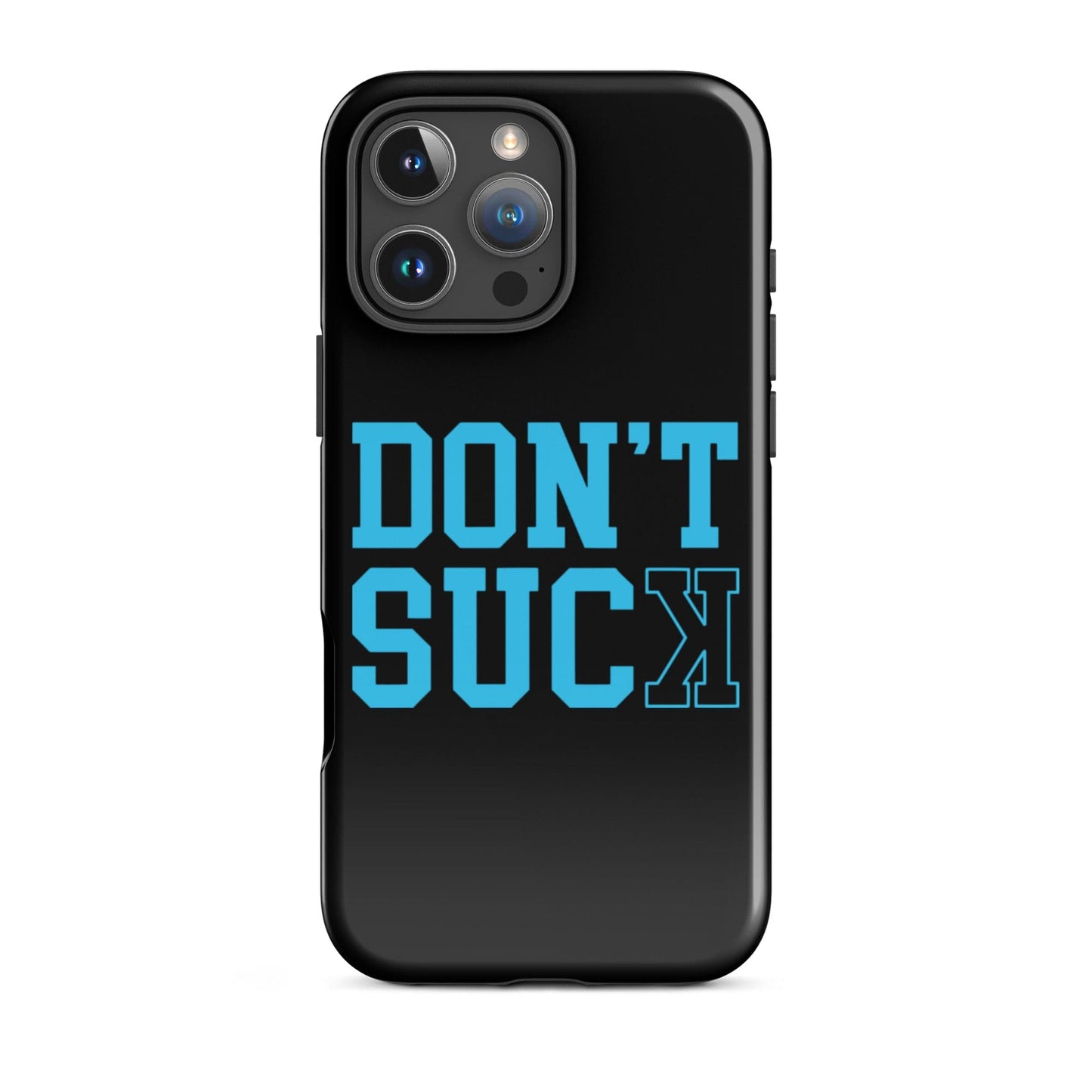 SA Apparel Phone Case iPhone 16 Pro Max Don't Suck Teal - iPhone Tough Case