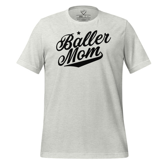 Baller Mom - Adult Tee - SA Apparel