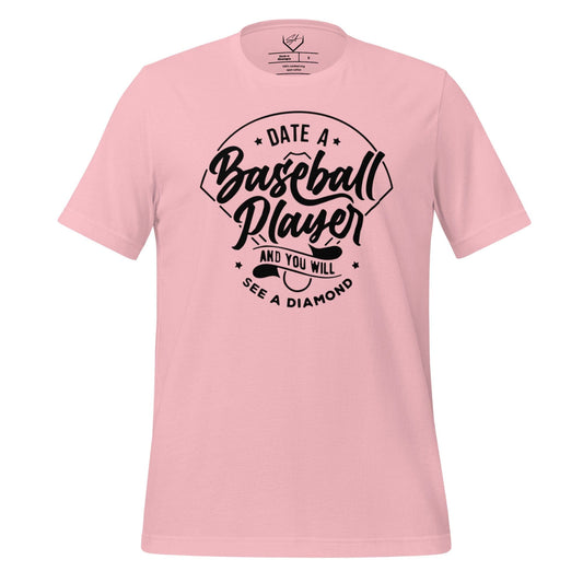 Date A Player And You Will See A Diamond - Adult Tee - SA Apparel