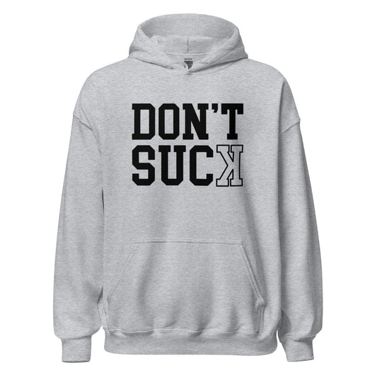 Don't Suck - Adult Hoodie - SA Apparel