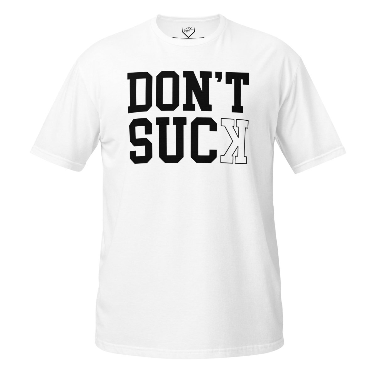 Don't Suck - Adult Tee - SA Apparel