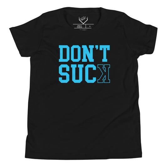 Don't Suck Teal - Youth Tee - SA Apparel