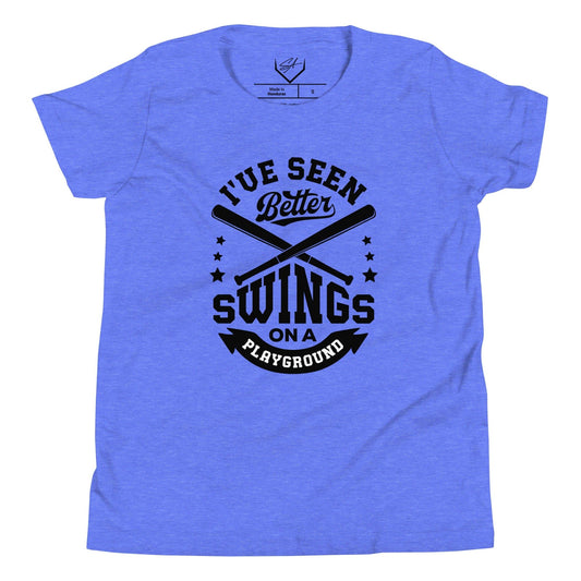I've Seen Better Swings On A Playground - Youth Tee - SA Apparel