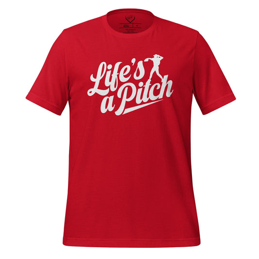 Life's A Pitch - Adult Tee - SA Apparel