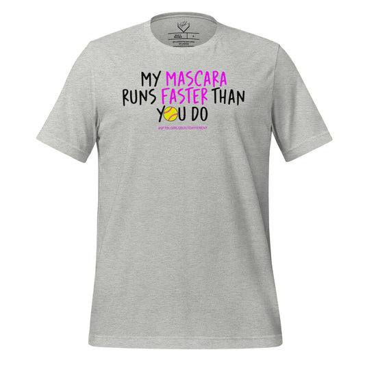 My Mascara Runs Faster Than You Do Pink - Adult Tee - SA Apparel
