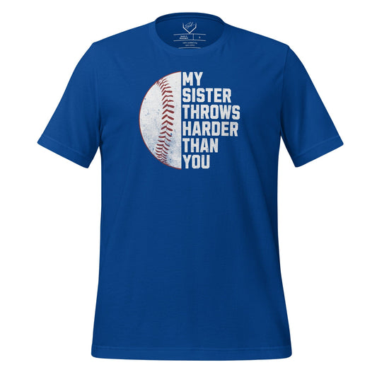 My Sister Throw Harder Than You - Adult Tee - SA Apparel