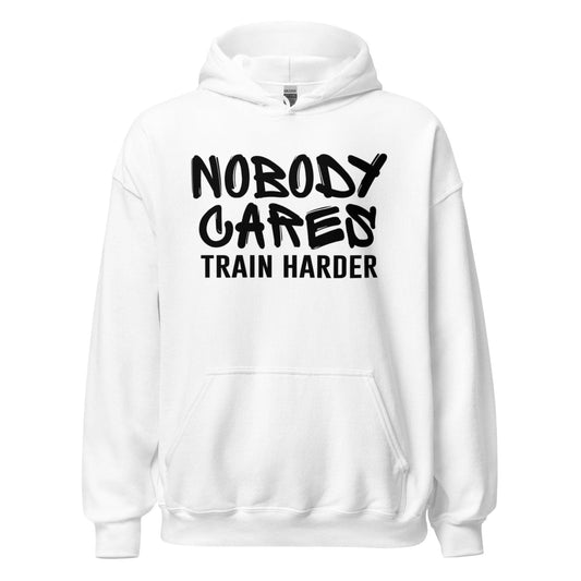 Nobody Cares Train Harder - Adult Hoodie - SA Apparel