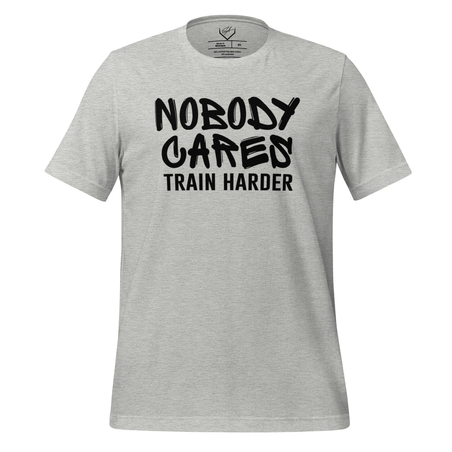 Nobody Cares Train Harder - Adult Tee - SA Apparel
