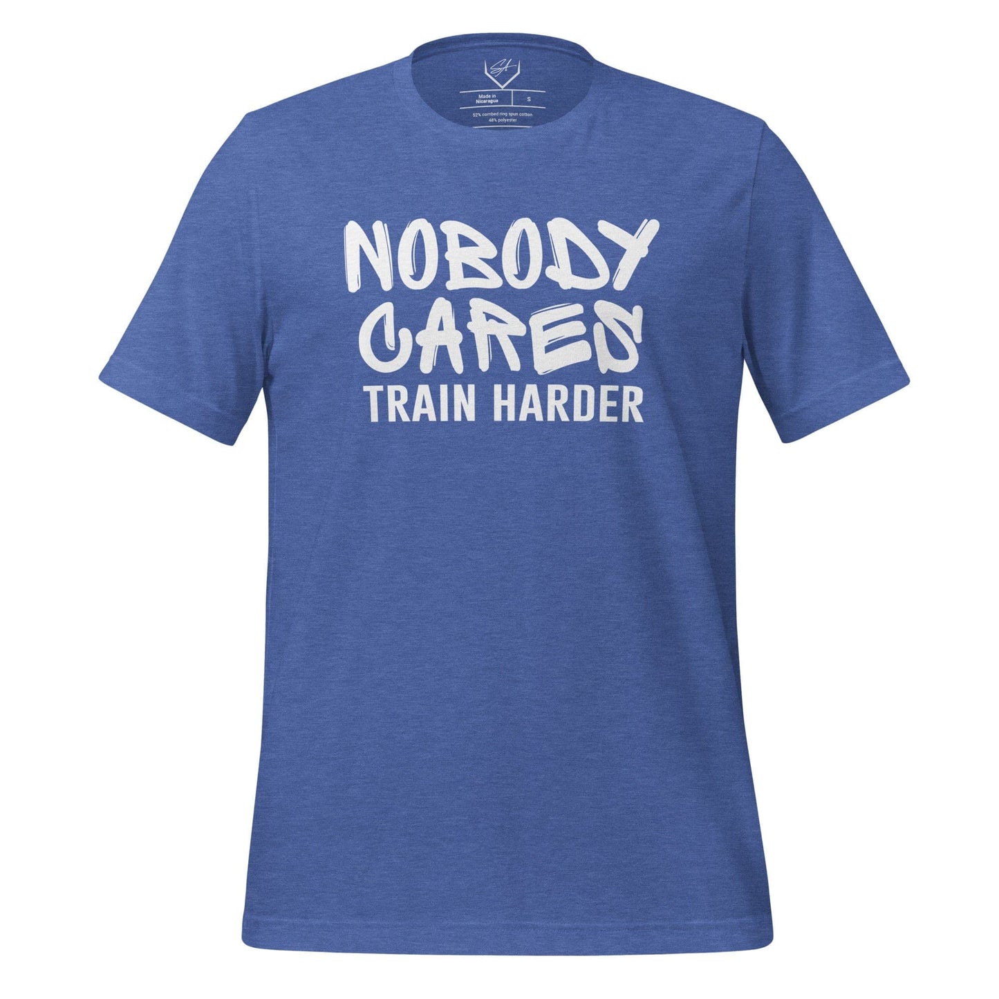 Nobody Cares Train Harder - Adult Tee - SA Apparel