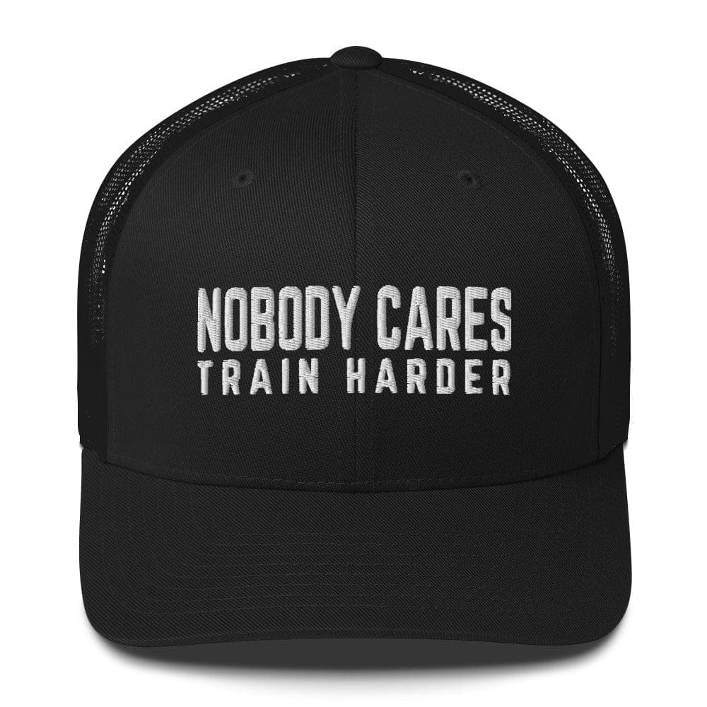 Nobody Cares Train Harder - Trucker Hat - SA Apparel