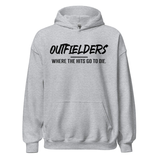 Outfielders: Where The Hits Go To Die - Adult Hoodie - SA Apparel