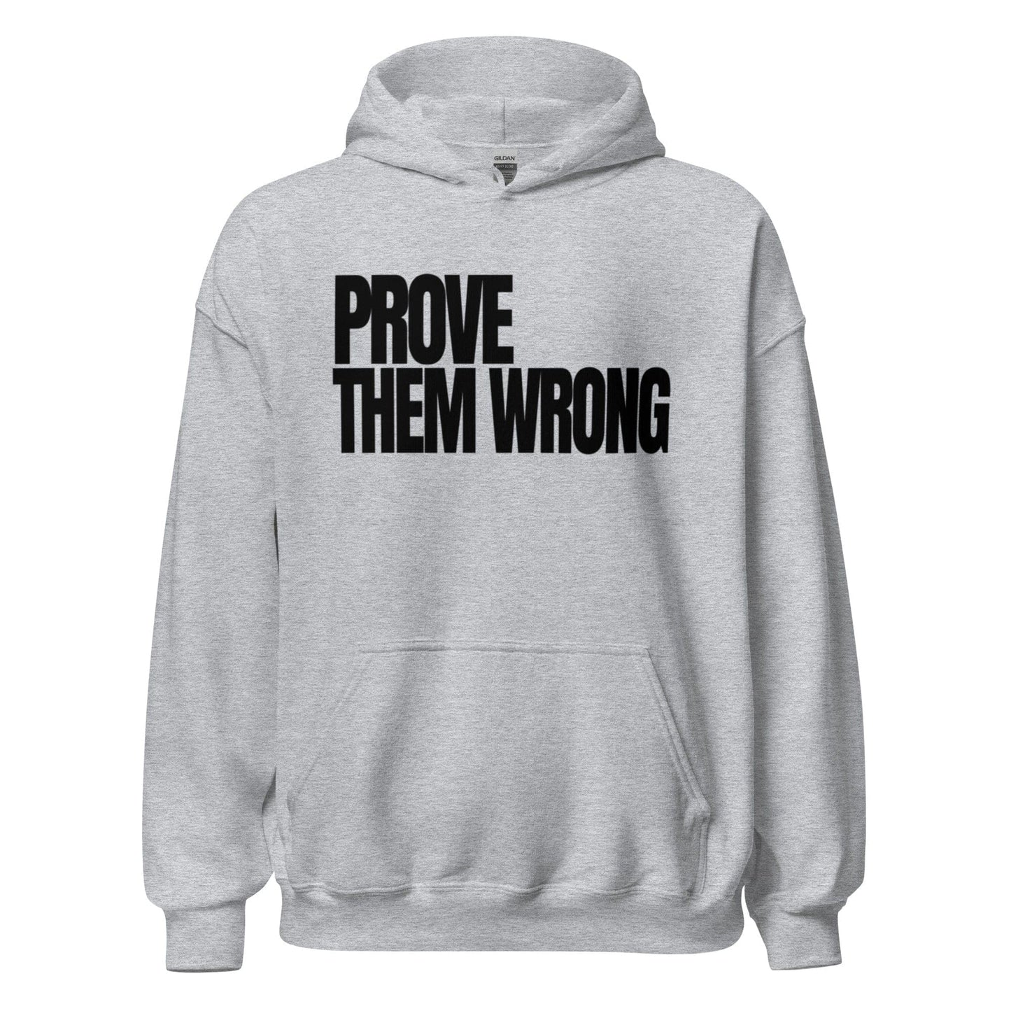 Prove Them Wrong - Adult Hoodie - SA Apparel