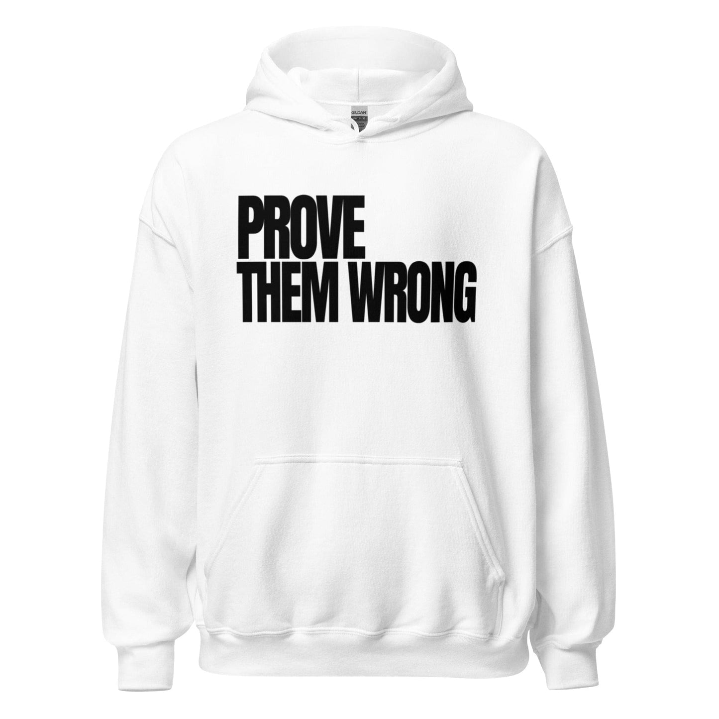 Prove Them Wrong - Adult Hoodie - SA Apparel
