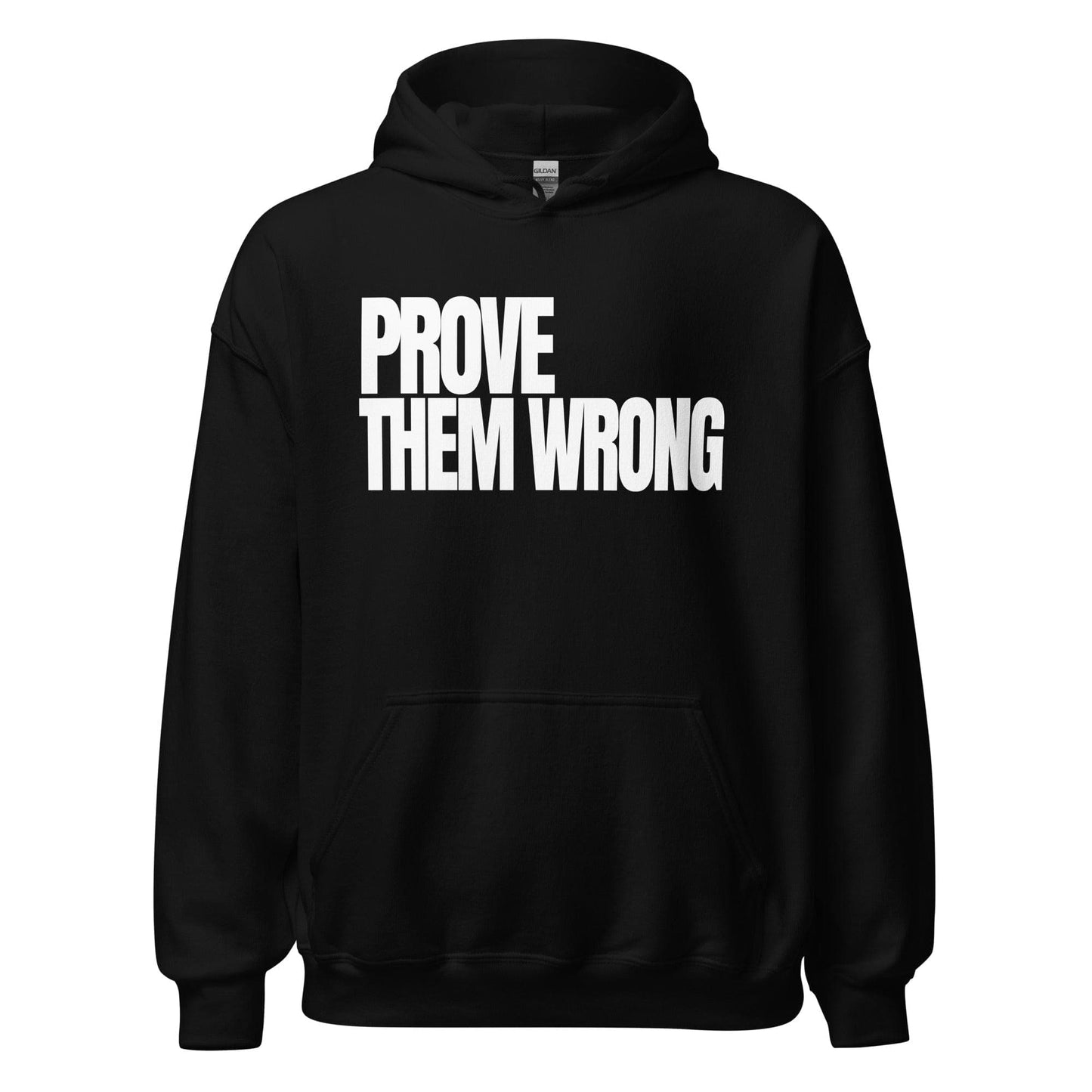 Prove Them Wrong - Adult Hoodie - SA Apparel