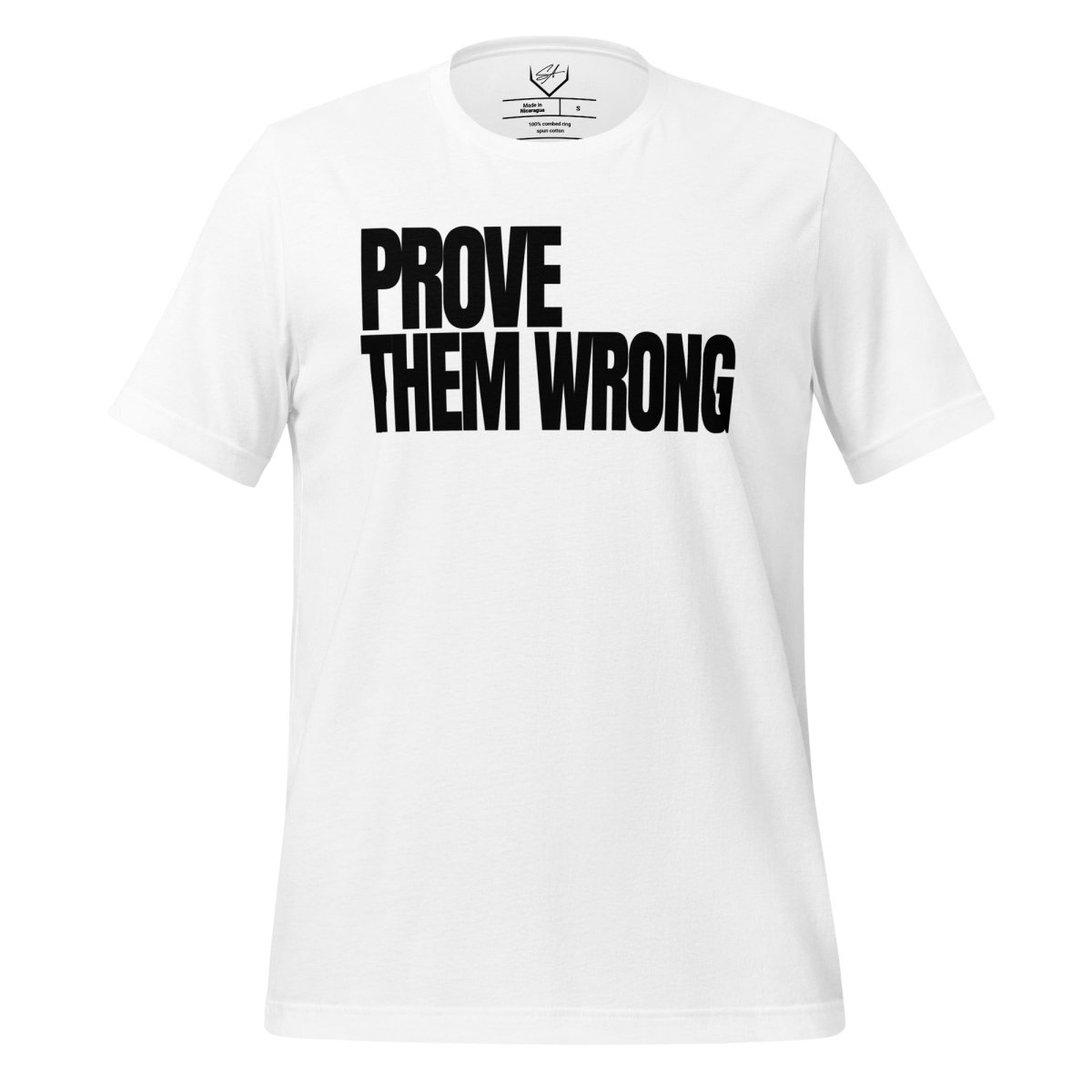 Prove Them Wrong - Adult Tee - SA Apparel