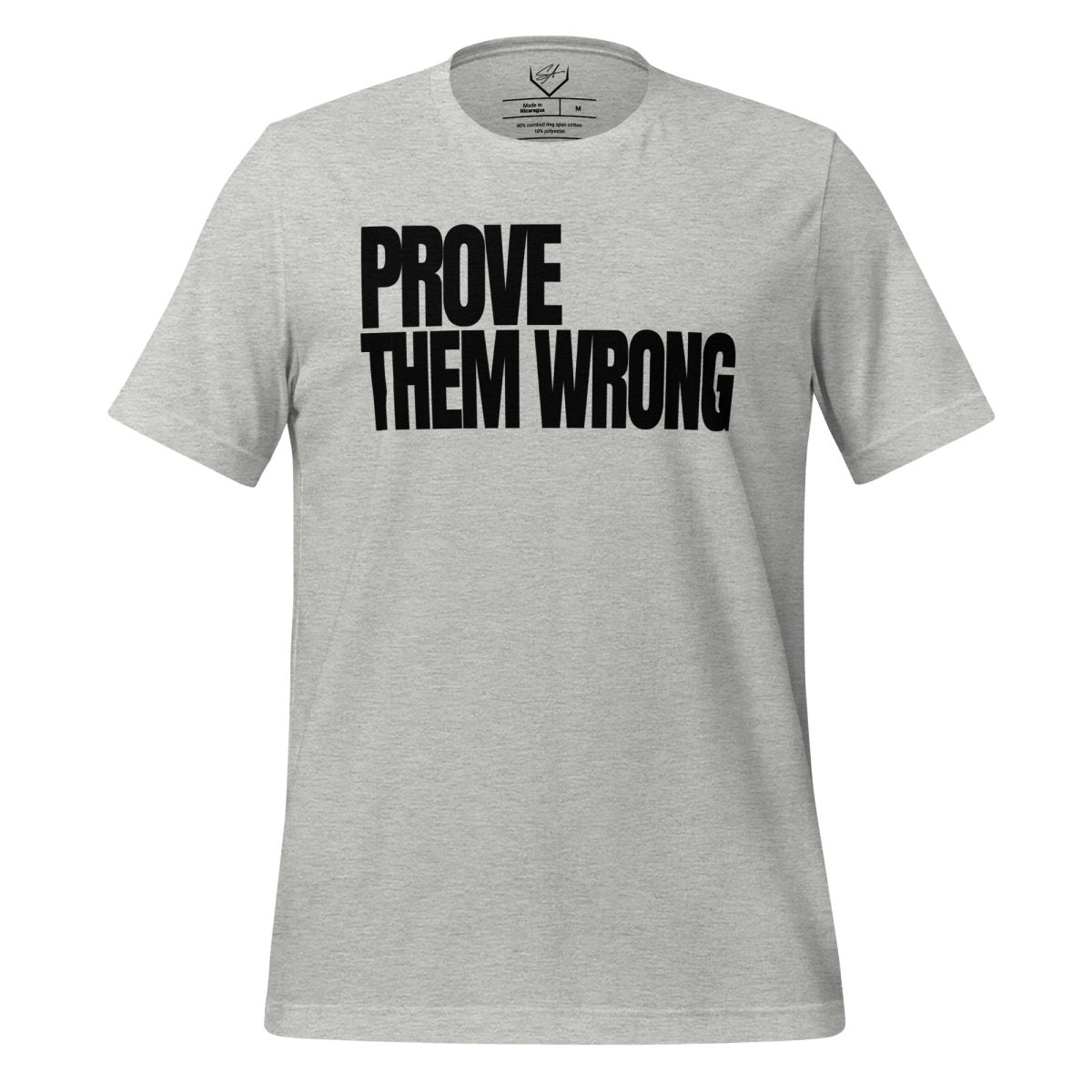 Prove Them Wrong - Adult Tee - SA Apparel
