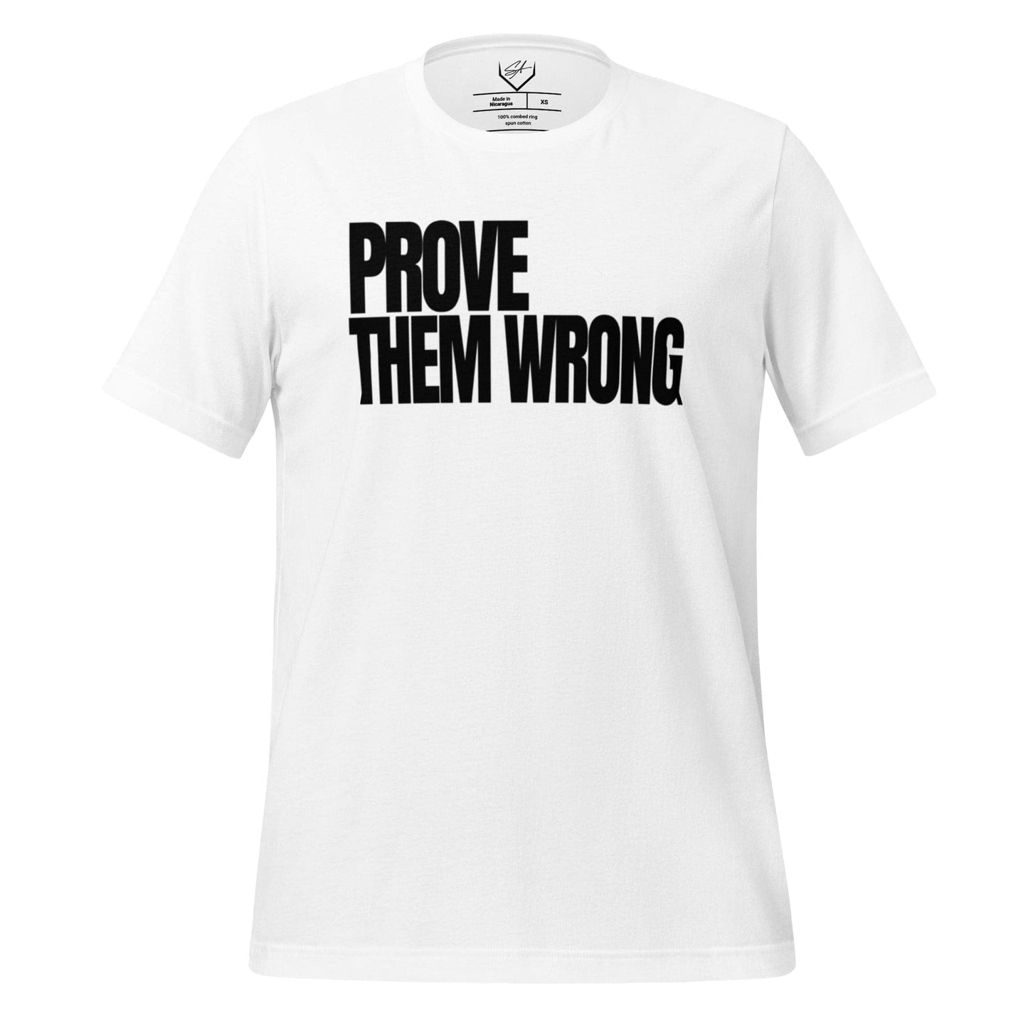 Prove Them Wrong - Adult Tee - SA Apparel