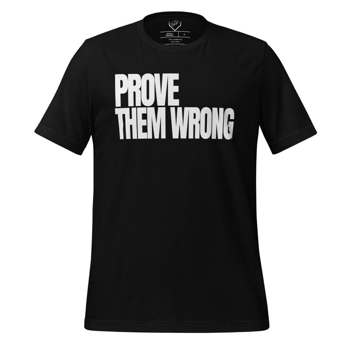 Prove Them Wrong - Adult Tee - SA Apparel