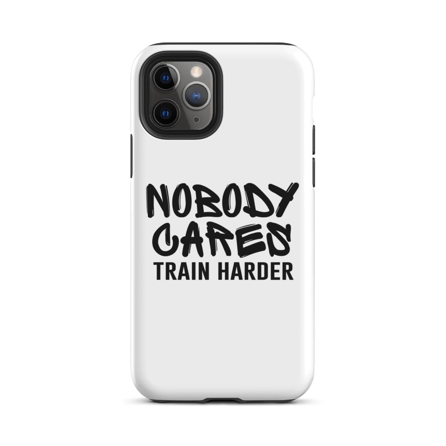 SA Apparel Phone Case iPhone 11 Pro Nobody Cares Train Harder - iPhone Tough Case