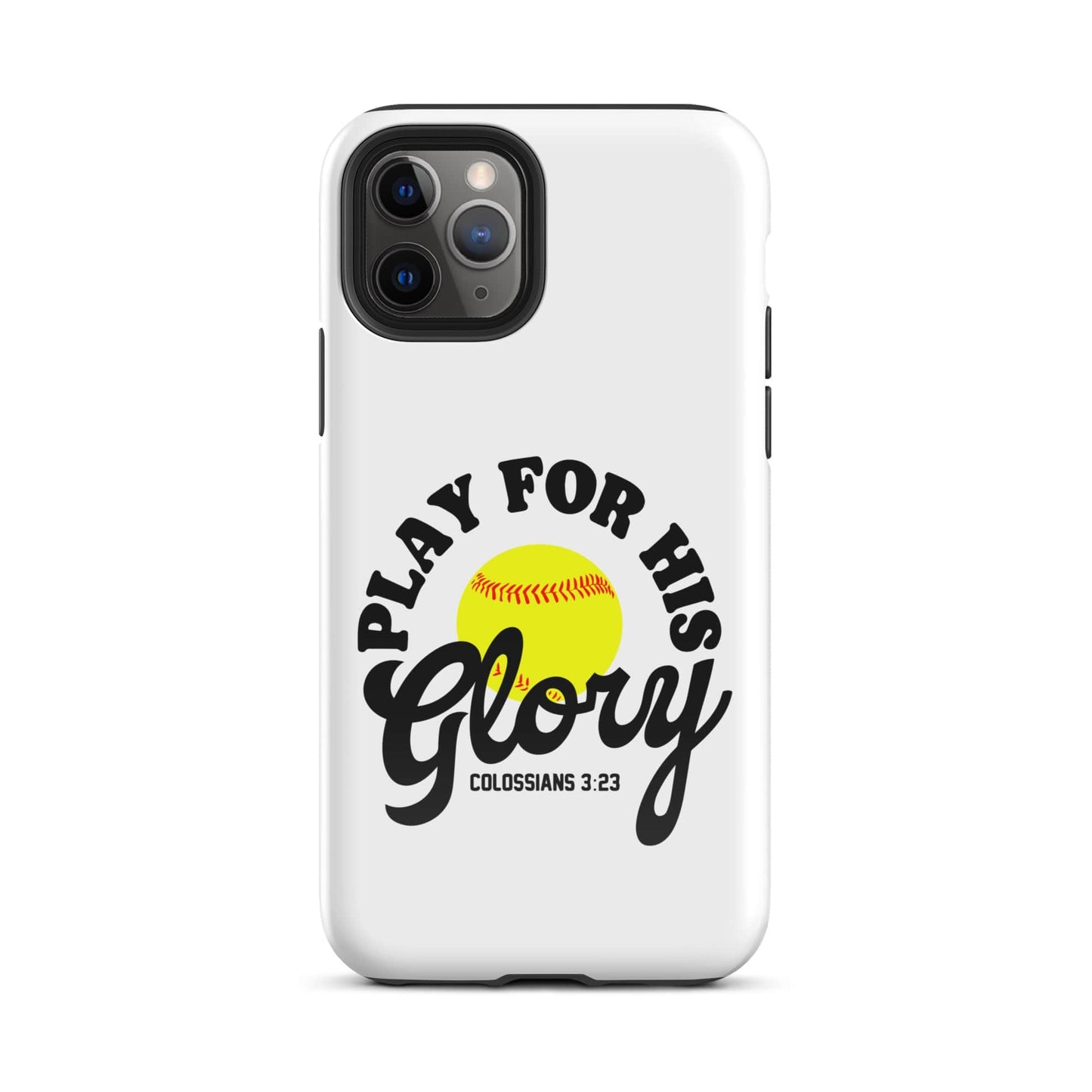 SA Apparel Phone Case iPhone 11 Pro Play For His Glory Softball - iPhone Tough Case