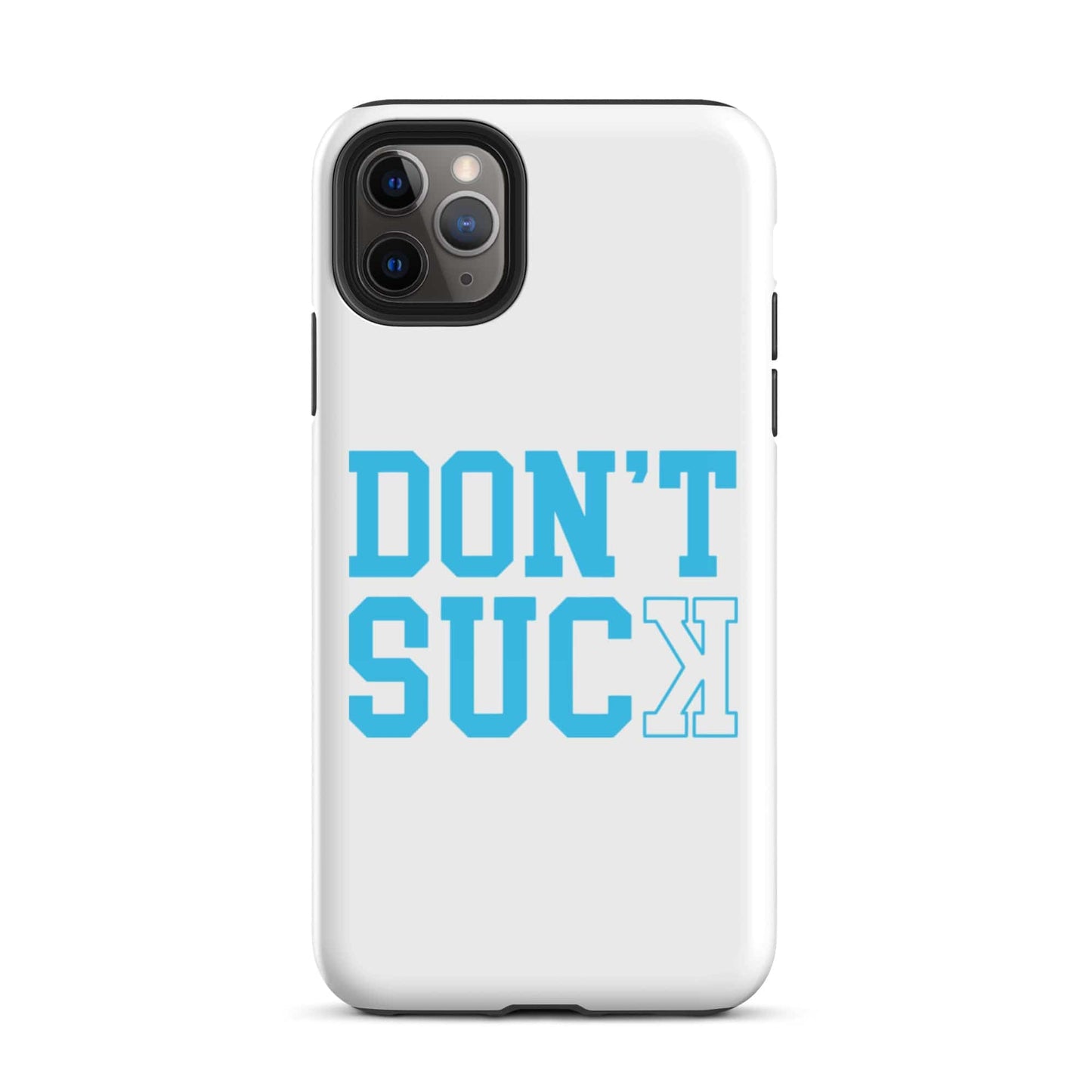 SA Apparel Phone Case iPhone 11 Pro Max Don't Suck Teal - iPhone Tough Case