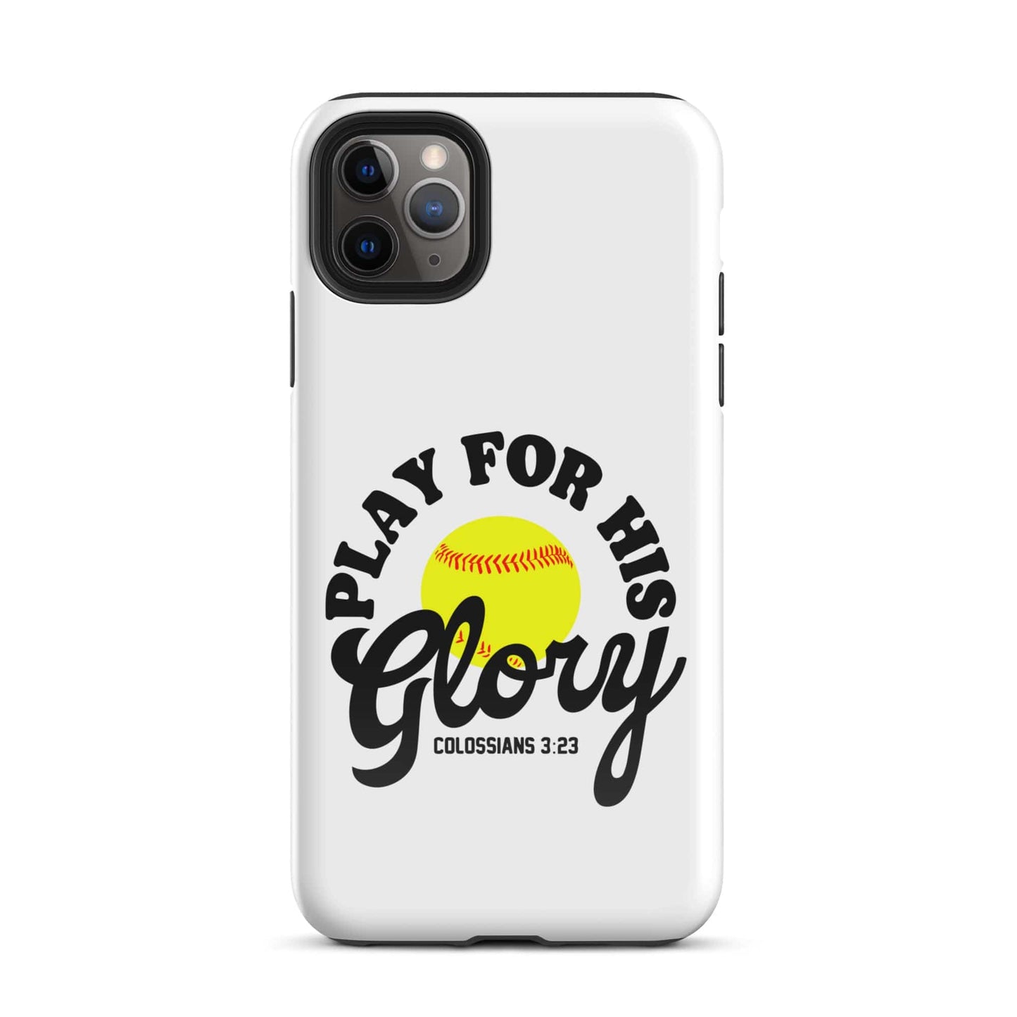 SA Apparel Phone Case iPhone 11 Pro Max Play For His Glory Softball - iPhone Tough Case