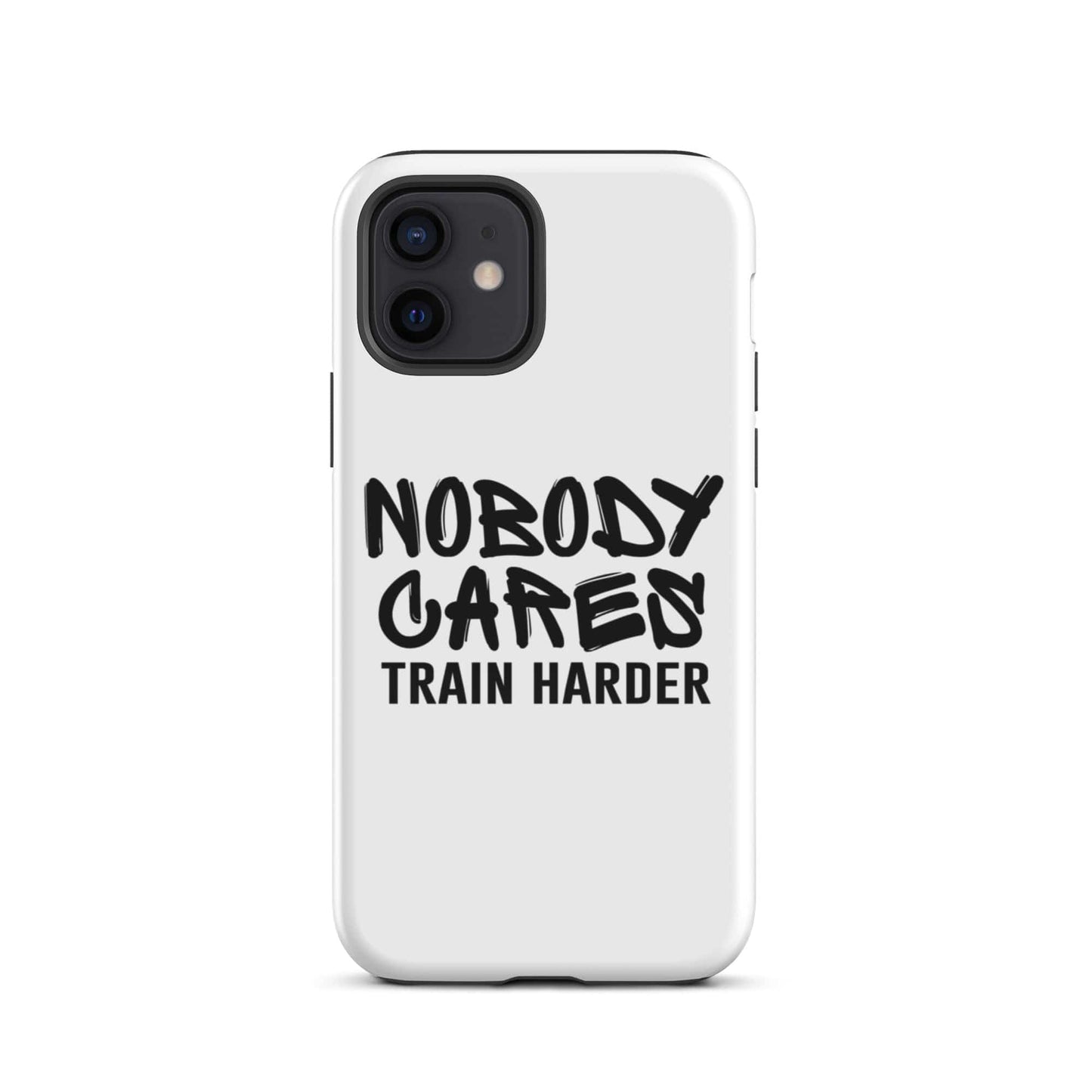 SA Apparel Phone Case iPhone 12 Nobody Cares Train Harder - iPhone Tough Case