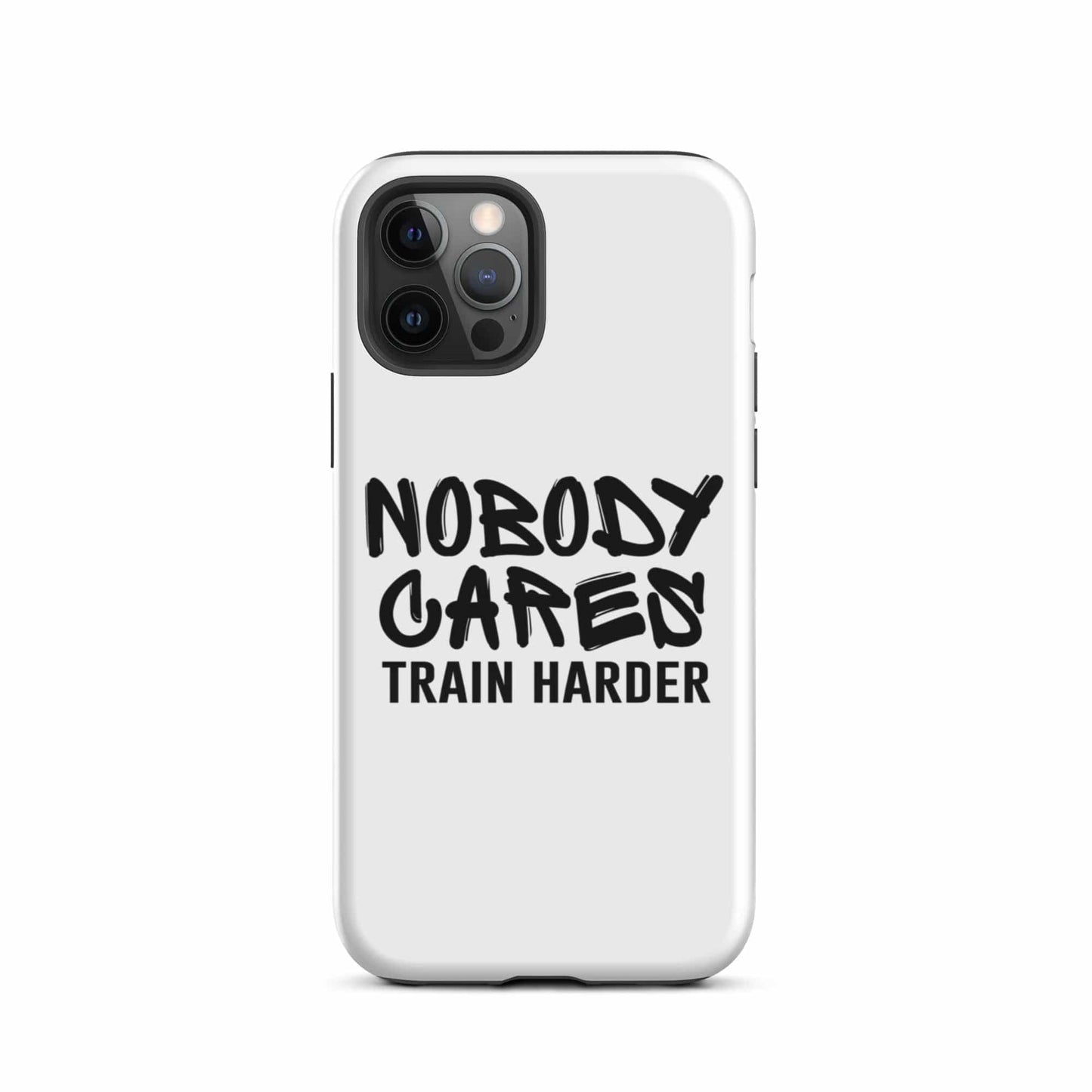 SA Apparel Phone Case iPhone 12 Pro Nobody Cares Train Harder - iPhone Tough Case