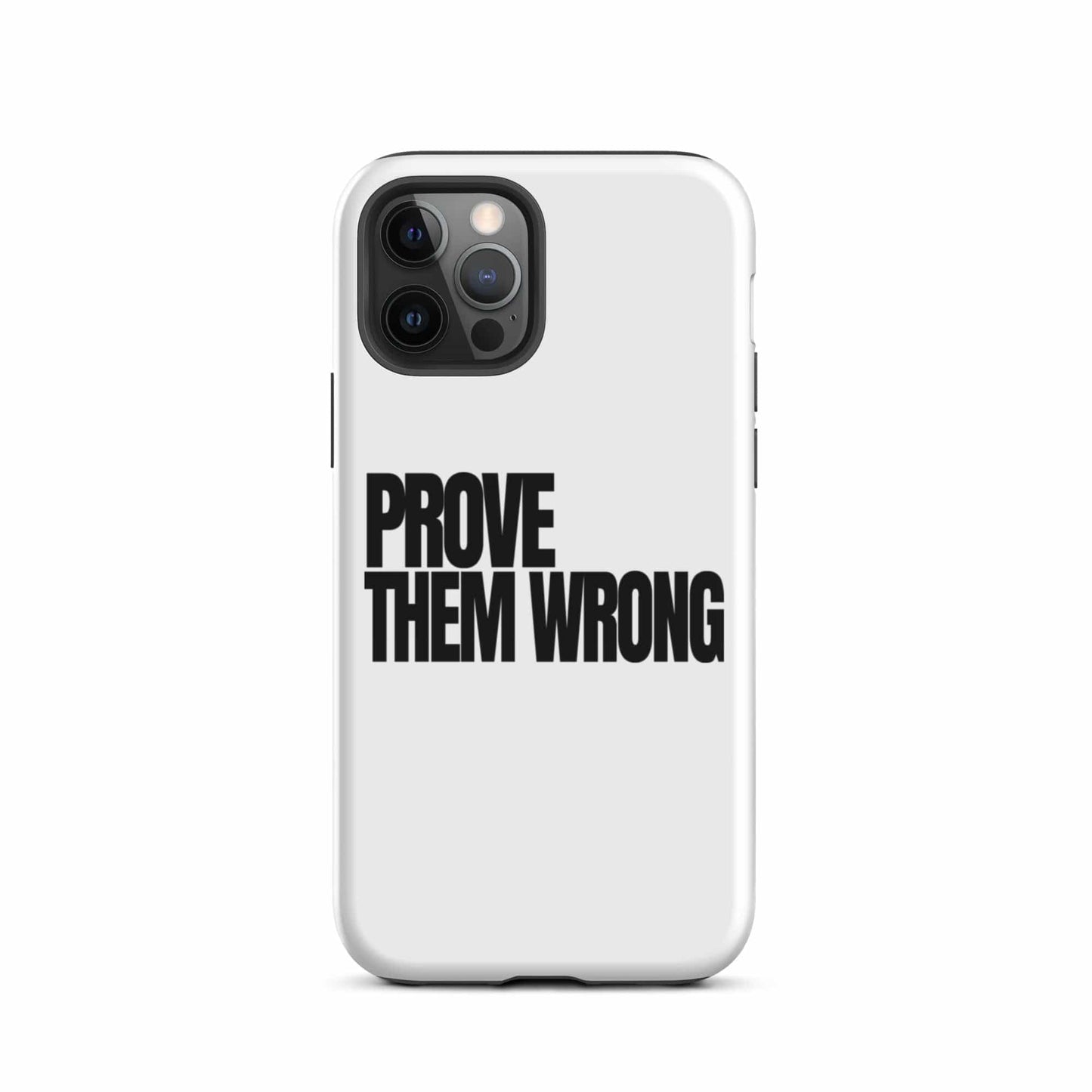 SA Apparel Phone Case iPhone 12 Pro Prove Them Wrong - iPhone Tough Case