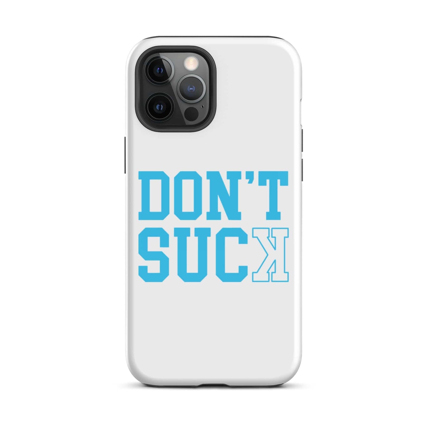 SA Apparel Phone Case iPhone 12 Pro Max Don't Suck Teal - iPhone Tough Case