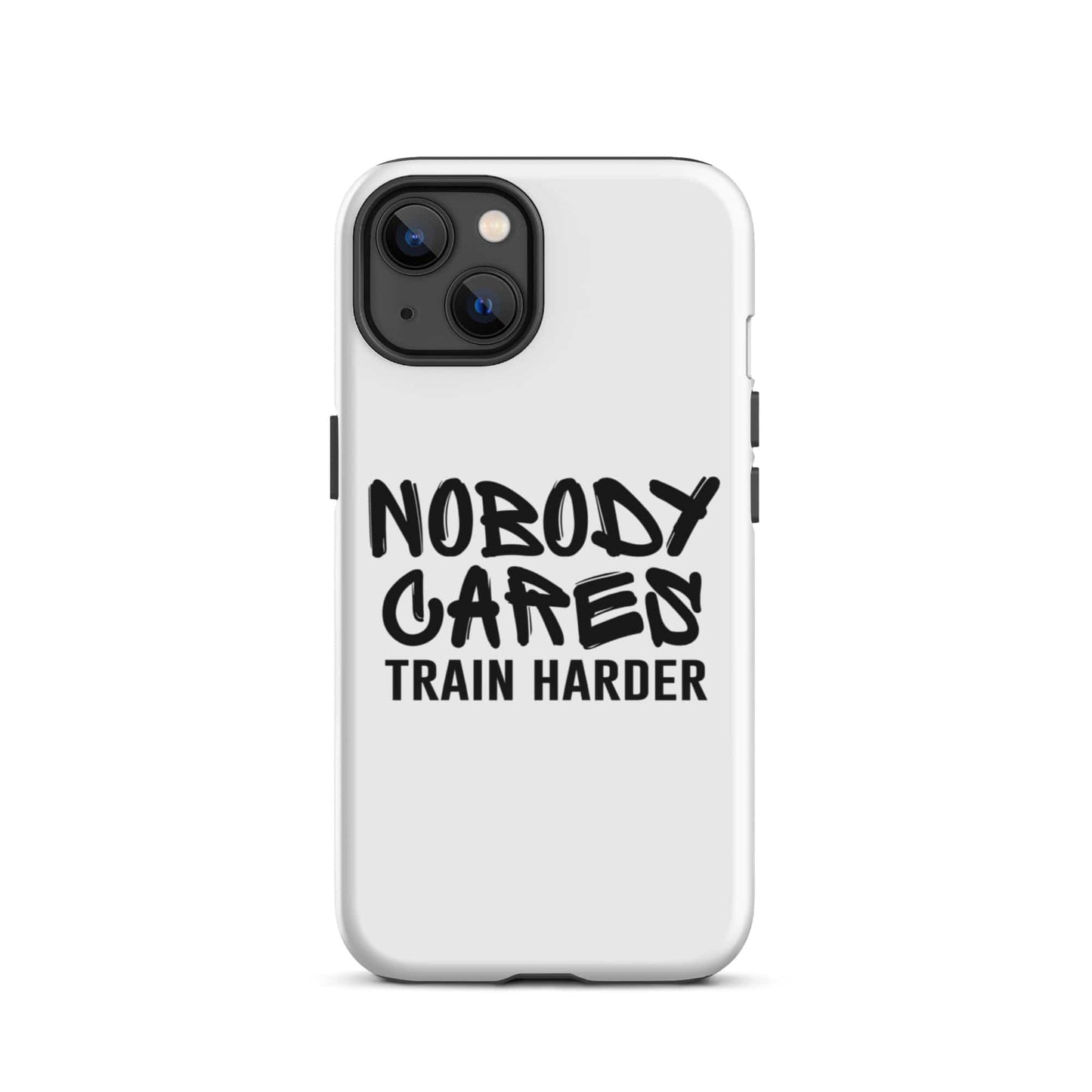 SA Apparel Phone Case iPhone 13 Nobody Cares Train Harder - iPhone Tough Case