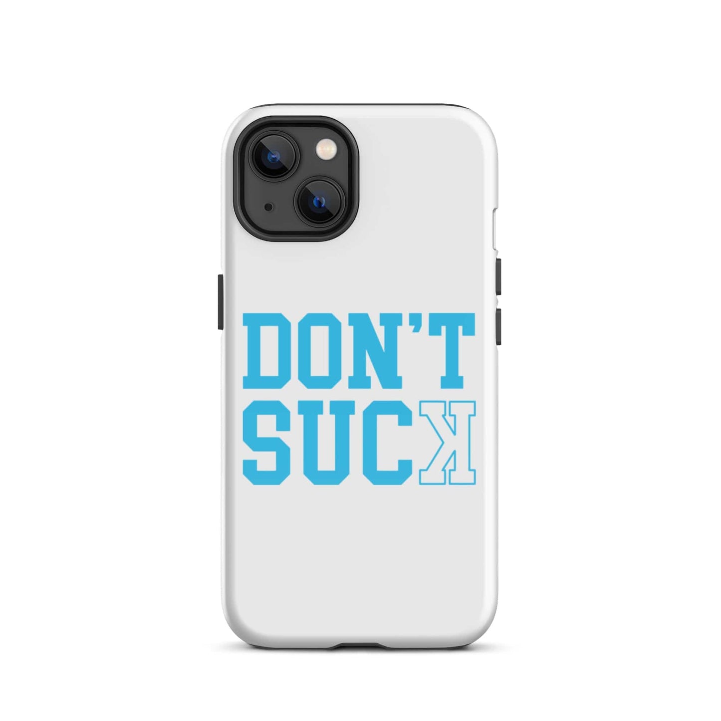 SA Apparel Phone Case iPhone 13 Don't Suck Teal - iPhone Tough Case