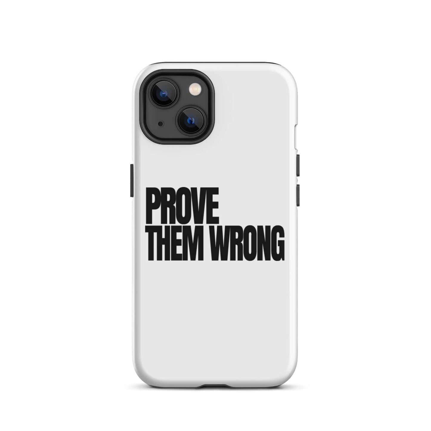 SA Apparel Phone Case iPhone 13 Prove Them Wrong - iPhone Tough Case