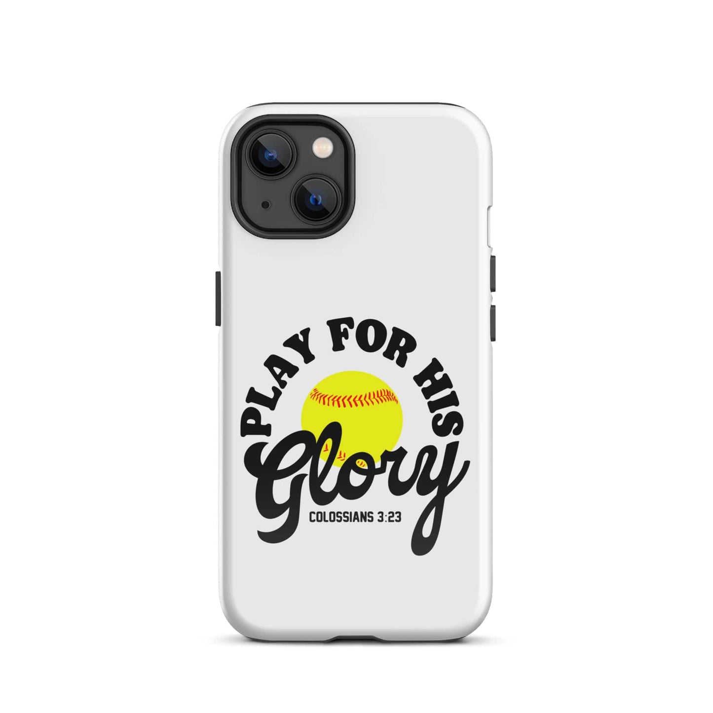 SA Apparel Phone Case iPhone 13 Play For His Glory Softball - iPhone Tough Case