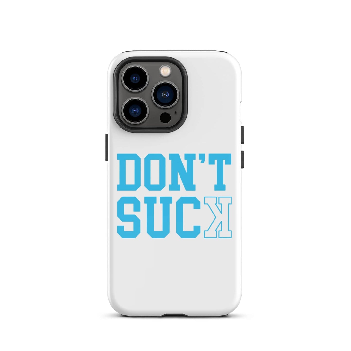 SA Apparel Phone Case iPhone 13 Pro Don't Suck Teal - iPhone Tough Case