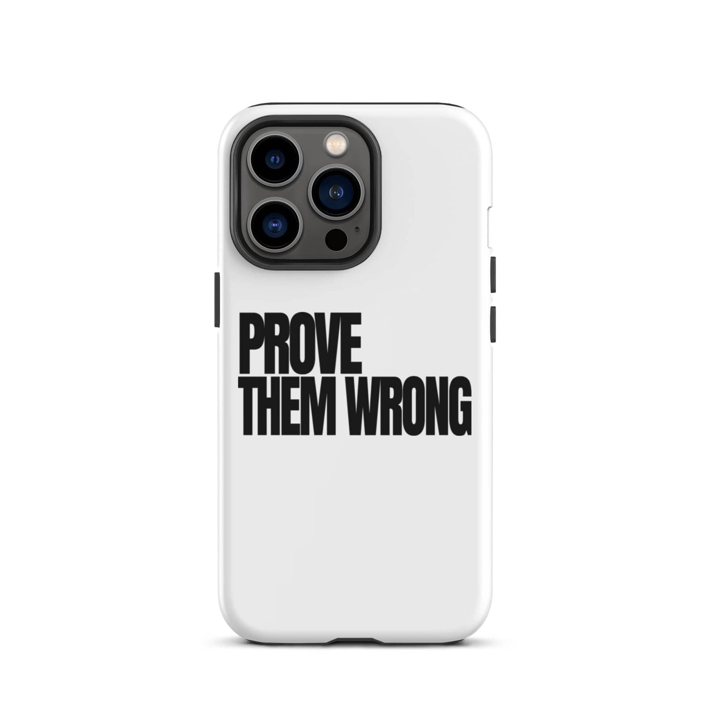 SA Apparel Phone Case iPhone 13 Pro Prove Them Wrong - iPhone Tough Case