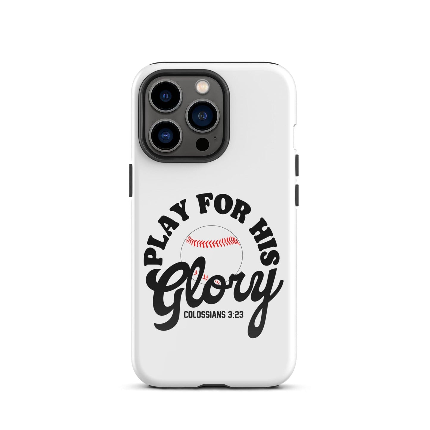 SA Apparel Phone Case iPhone 13 Pro Play For His Glory Baseball - iPhone Tough Case