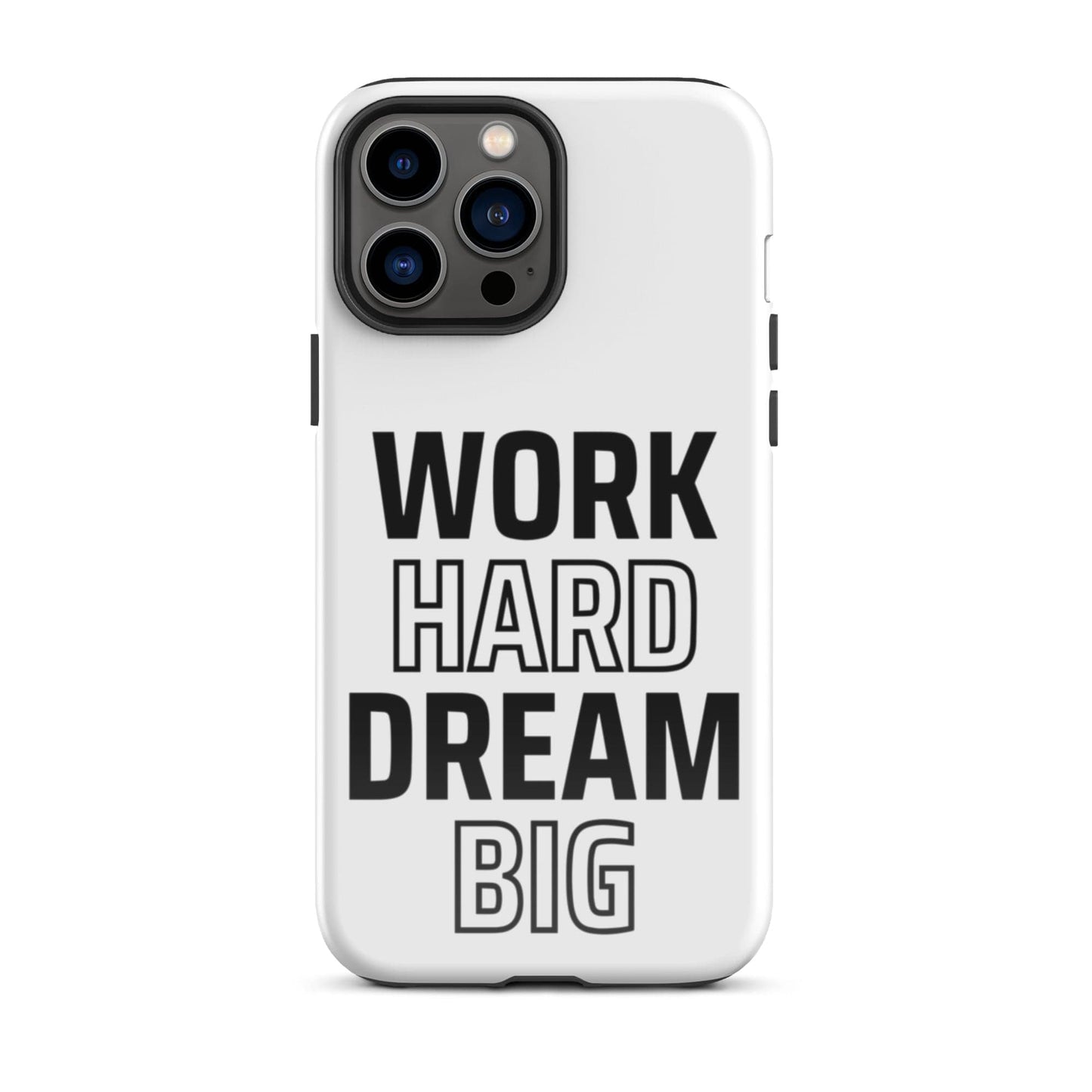 SA Apparel Phone Case iPhone 13 Pro Max Work Hard Dream Big - iPhone Tough Case