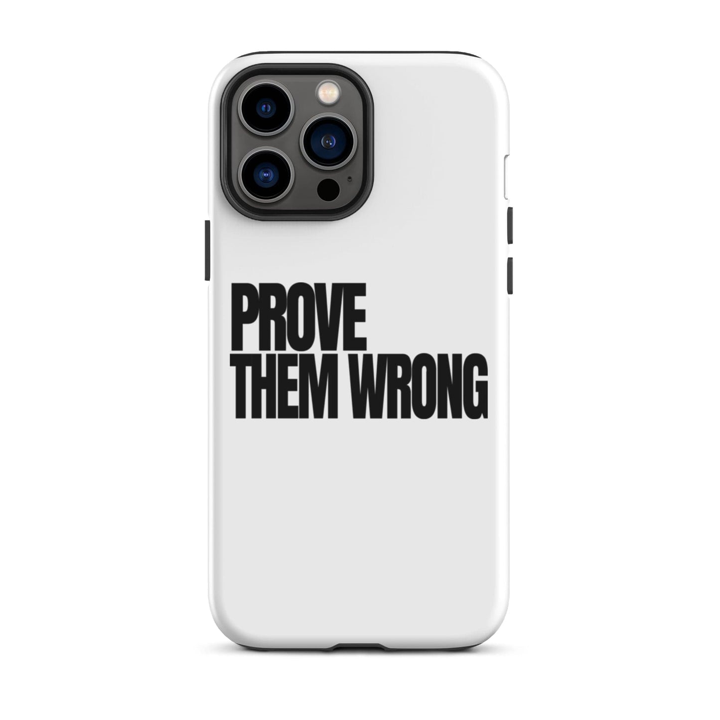 SA Apparel Phone Case iPhone 13 Pro Max Prove Them Wrong - iPhone Tough Case