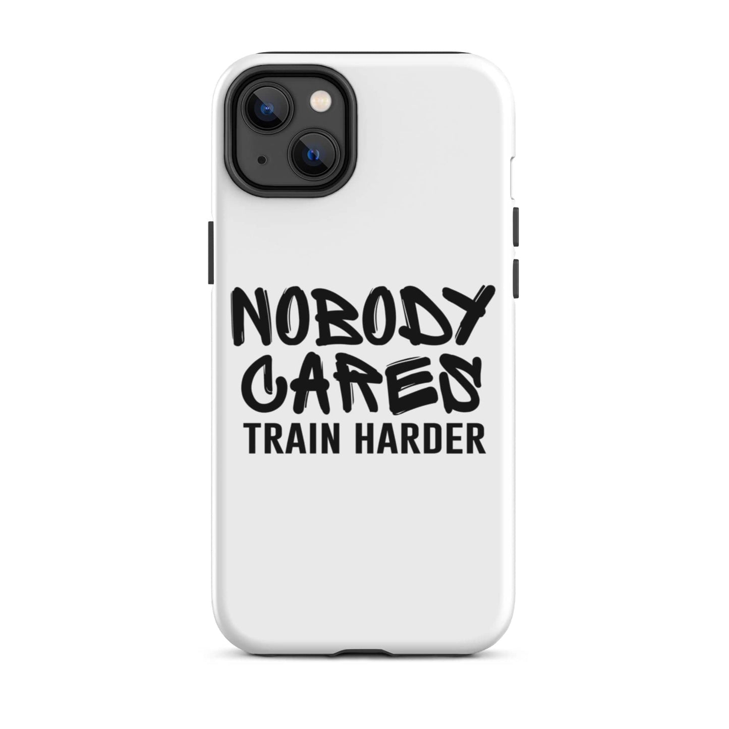 SA Apparel Phone Case iPhone 14 Plus Nobody Cares Train Harder - iPhone Tough Case